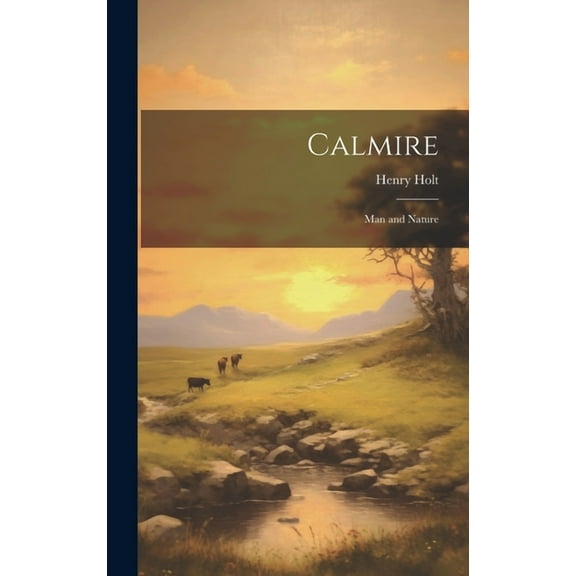 Calmire: Man and Nature (Hardcover)