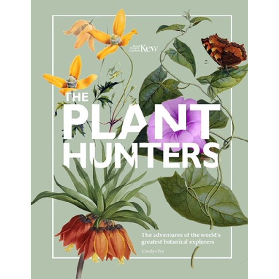 Pre-Owned The Plant Hunters: The Adventures of the World's Greatest Botanical Explorers (Hardcover) 0233005161 9780233005164