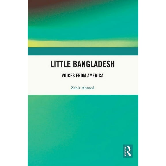 Little Bangladesh: Voices from America, (Paperback)