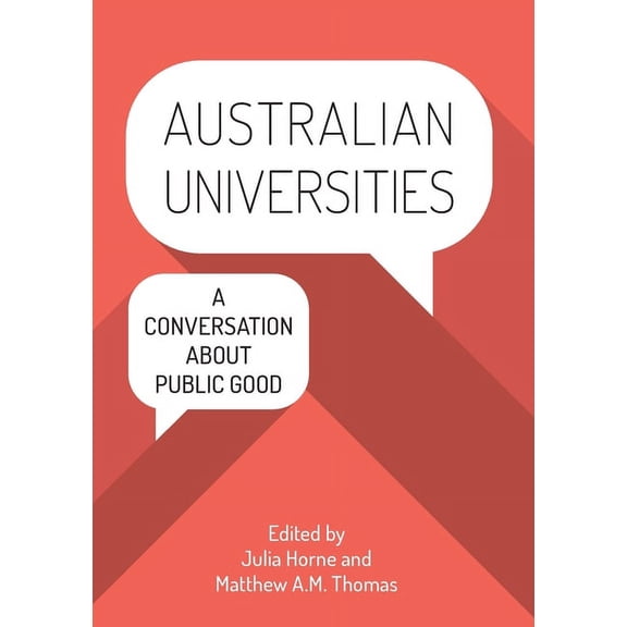 Public and Social Policy Australian Universities: A conversation about public good, (Paperback)
