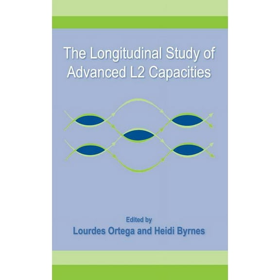 Second Language Acquisition Research The Longitudinal Study of Advanced L2 Capacities, (Hardcover)