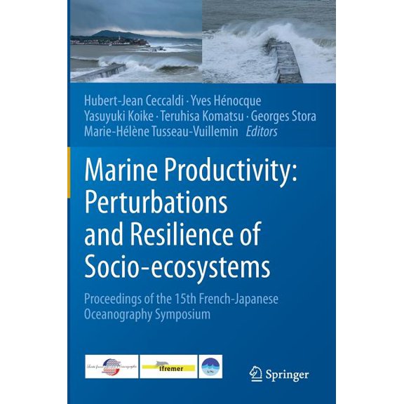 Marine Productivity: Perturbations and Resilience of Socio-Ecosystems: Proceedings of the 15th French-Japanese Oceanogra, (Hardcover)
