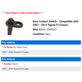 thumbnail image 2 of Door Contact Switch - Compatible with 2007 - 2014 Toyota FJ Cruiser 2008 2009 2010 2011 2012 2013, 2 of 2