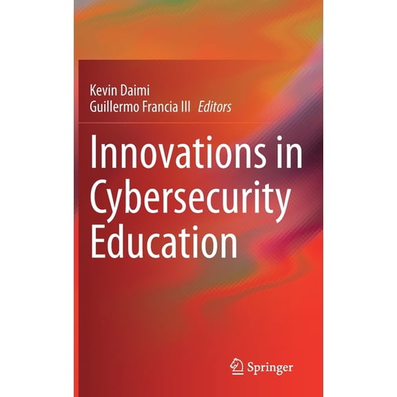 Innovations in Cybersecurity Education, (Hardcover)