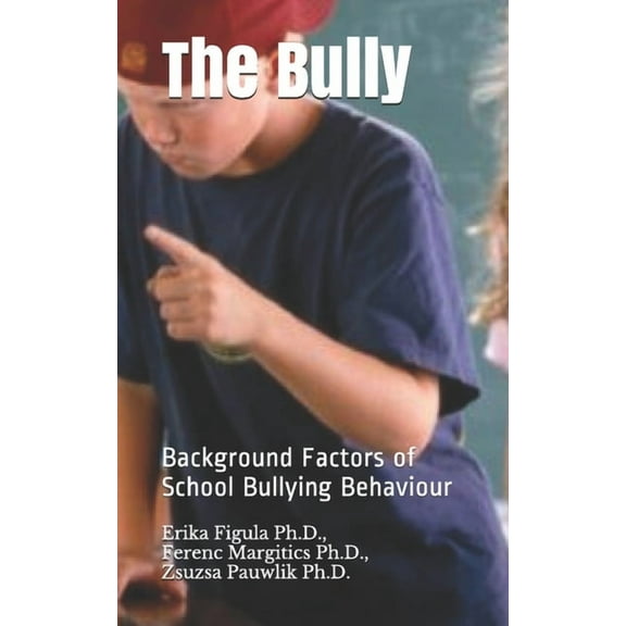 The Bully: Background Factors of School Bullying Behaviour