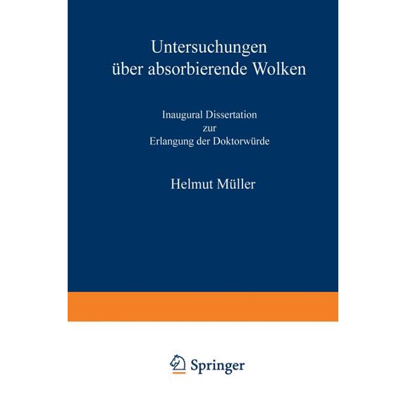 Untersuchungen Ãber Absorbierende Wolken: Inaugural-Dissertation Zur Erlangung Der DoktorwÃ¼rde Genehmigt Von Der Philoso, (Paperback)