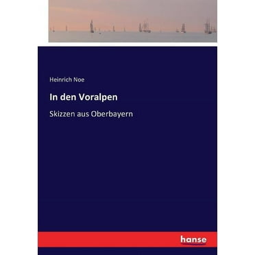 In den Voralpen: Skizzen aus Oberbayern (Paperback)