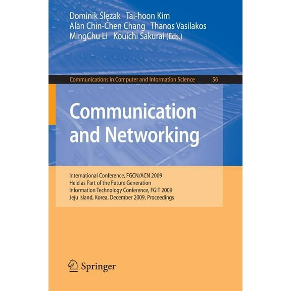 Communications in Computer and Informati Communication and Networking: International Conference, Fgcn/Acn 2009, Held as Part of the Future Generation Information, Book 56, (Paperback)