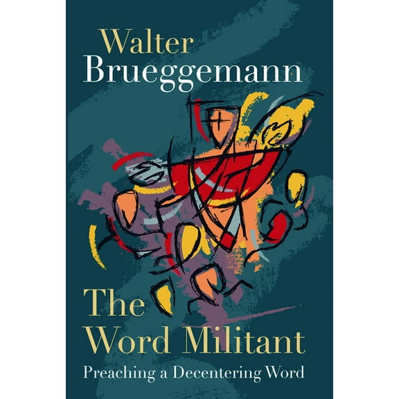 Word Militant: Preaching a Decentering Word (Paperback)