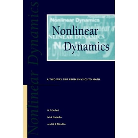 Pre-Owned Nonlinear Dynamics: A Two-Way Trip from Physics to Math (Paperback)