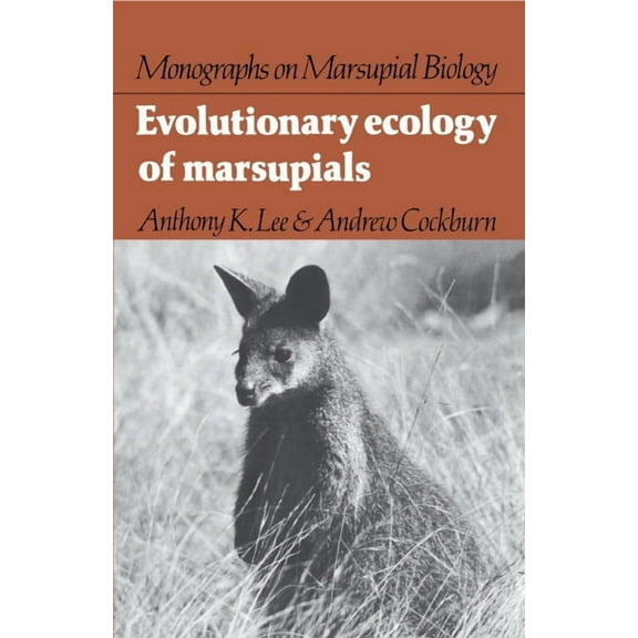 Monographs on Marsupial Biology Evolutionary Ecology of Marsupials, (Hardcover)