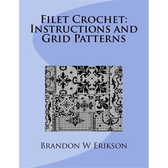 Pre-Owned Filet Crochet : Instructions and Grid Patterns