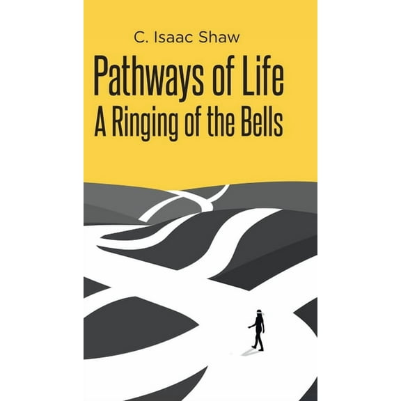 Pathways of Life: A Ringing of the Bells, (Hardcover)