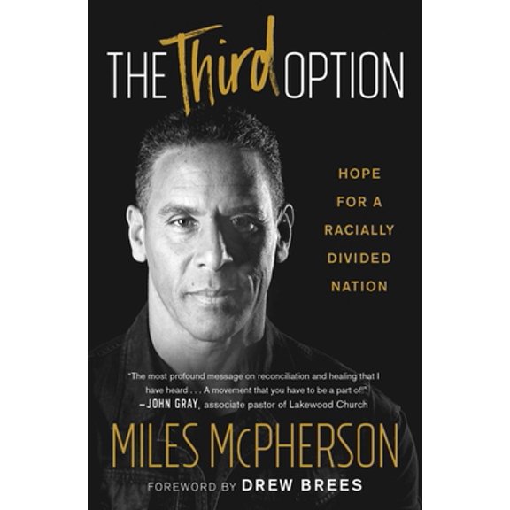Pre-Owned The Third Option: Hope for a Racially Divided Nation (Paperback) 1501172204 9781501172205
