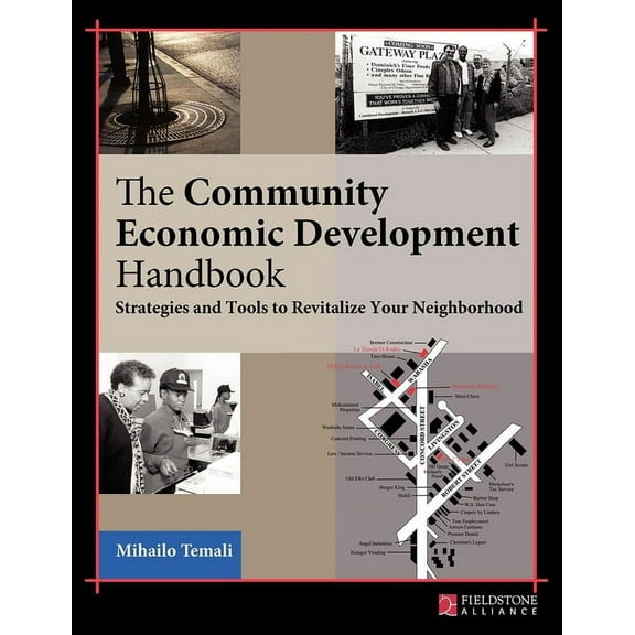 The Community Economic Development Handbook: Strategies and Tools to Revitalize Your Neighborhood, (Paperback)