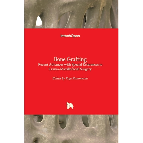 Bone Grafting: Recent Advances with Special References to Cranio-Maxillofacial Surgery (Hardcover)