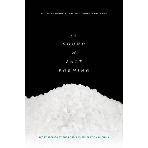 The Sound of Salt Forming (Hardcover)
