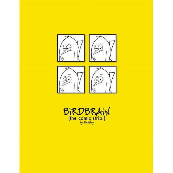 The Complete BiRDBRAiN (the comic strip!) (Paperback)