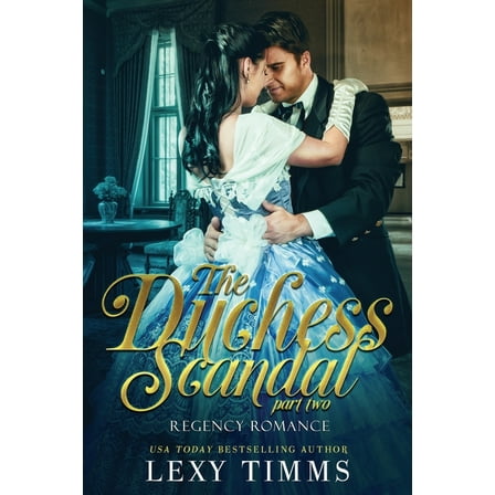 Regency Romance: The Duchess Scandal - Part 2 (Series #2) (Paperback)