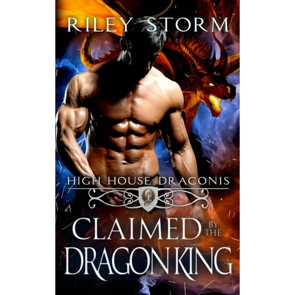Claimed by the Dragon King (Paperback) by Riley Storm