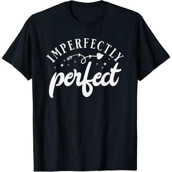 Imperfectly Perfect Women's Graphic T-Shirt
