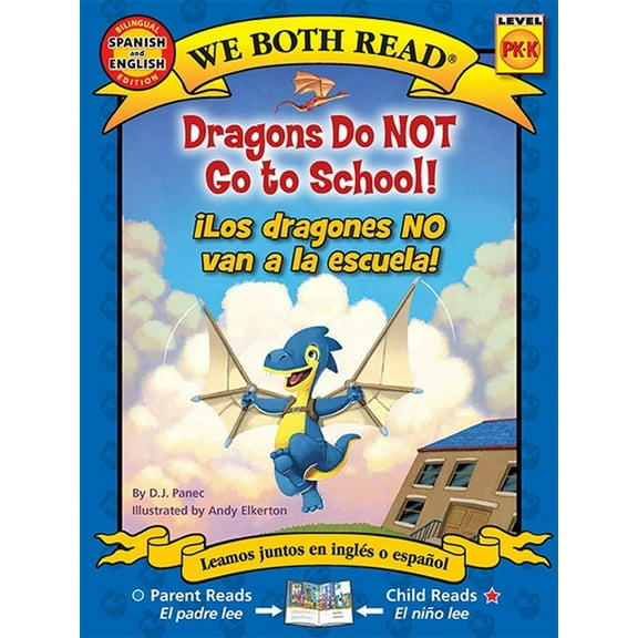 We Both Read We Both Read: Dragons Do Not Go to School! - ¡Los Dragones No Van a la Escuela! (Bilingual in English and Spanish), (Paperback)