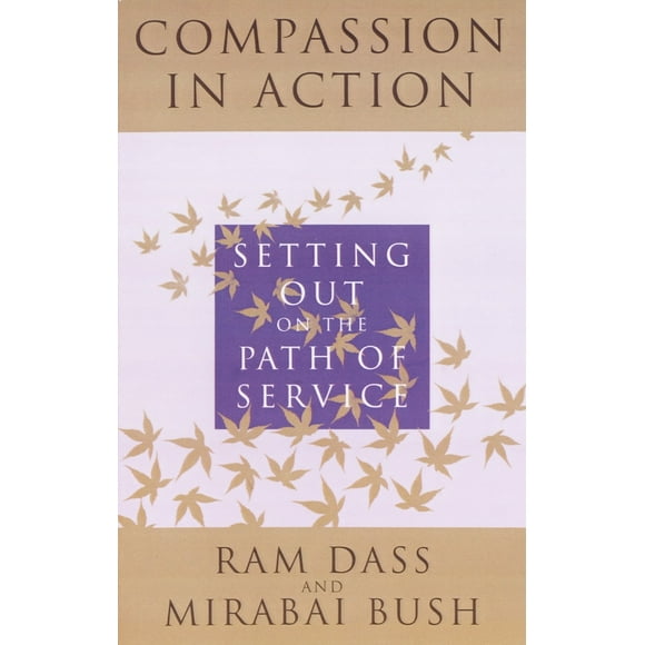 Pre-Owned Compassion in Action: Setting Out on the Path of Service (Paperback) 051788500X 9780517885000