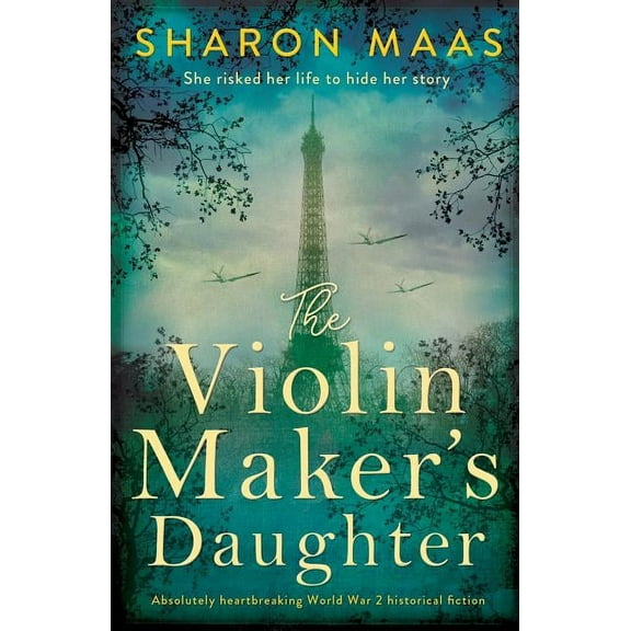 The Violin Maker's Daughter: Absolutely heartbreaking World War 2 historical fiction, (Paperback)