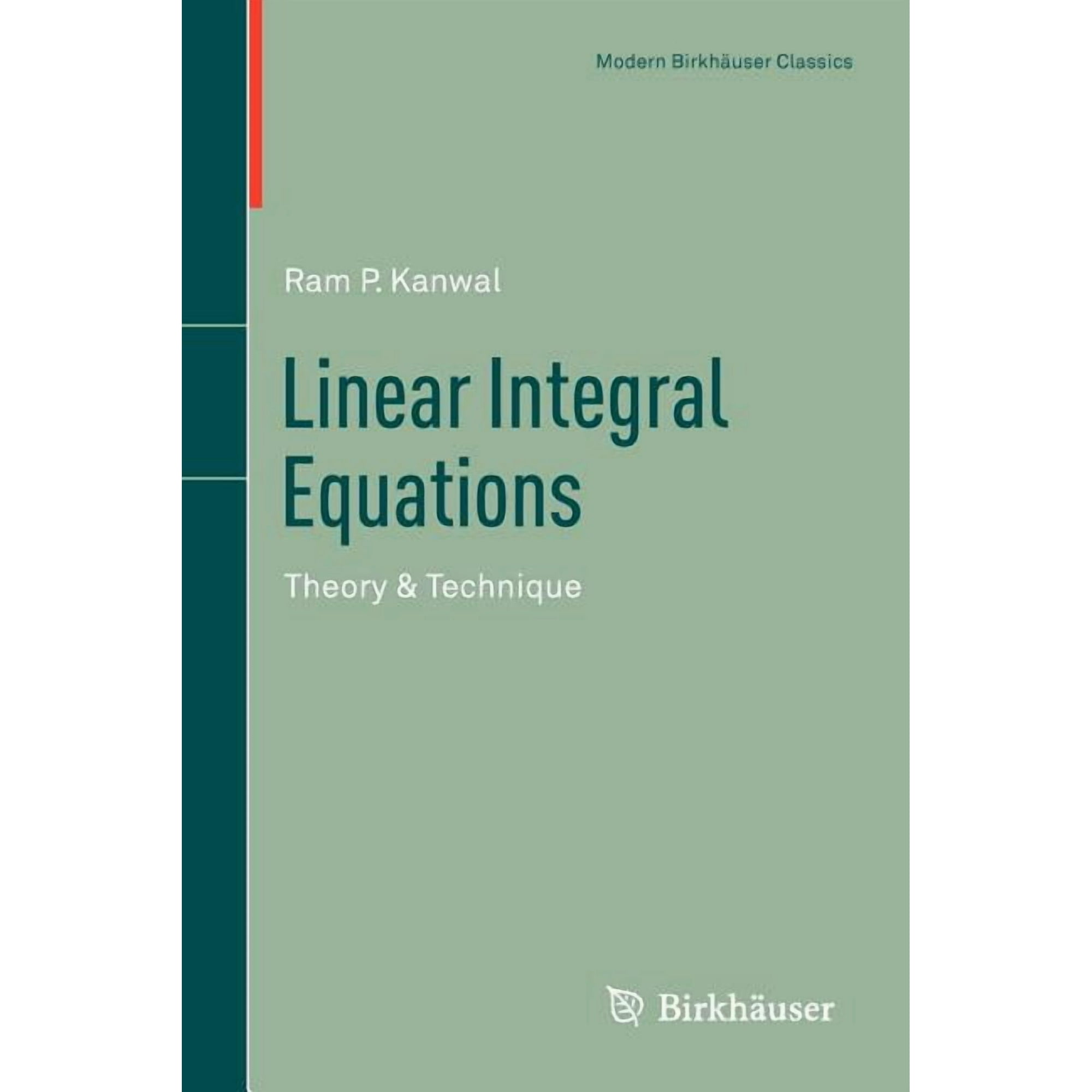 Modern Birkhäuser Classics Linear Integral Equations: Theory & Technique (Paperback)