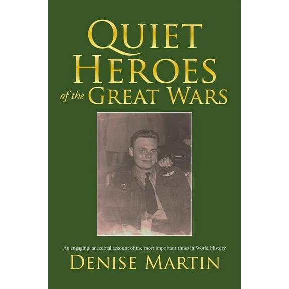 Quiet Heroes of the Great Wars (Paperback)
