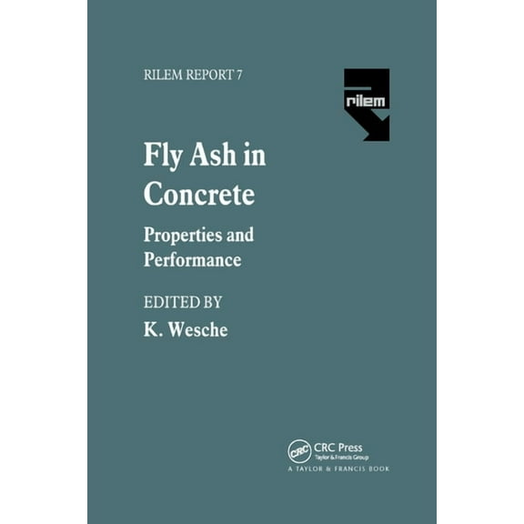 Fly Ash in Concrete: Properties and performance, (Paperback)
