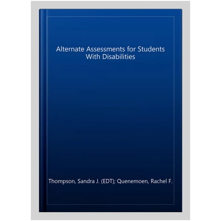 Pre-Owned Alternate Assessments for Students With Disabilities (Paperback) 0761977740 9780761977742
