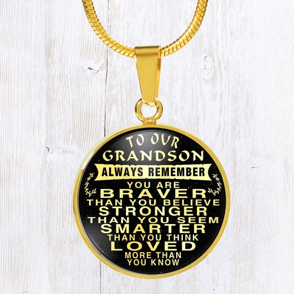 To our grandson- always remember quote stainless steel pendant necklace - great gift item