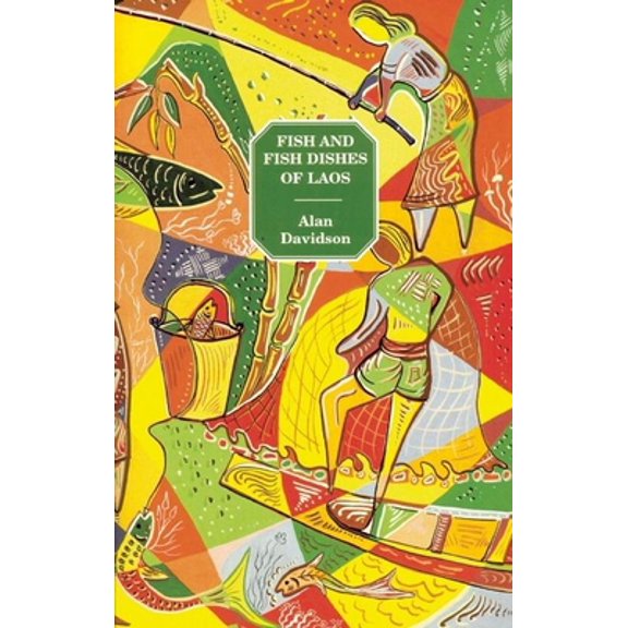 Pre-Owned Fish and Fish Dishes of Laos (Paperback) 0907325955 9780907325956