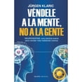 thumbnail image 1 of Libro Vendele A La Mente, No A La Gente Tapa Blanda, Autor Jurgen Klaric, Editorial Paidos Mexico, 1 of 2