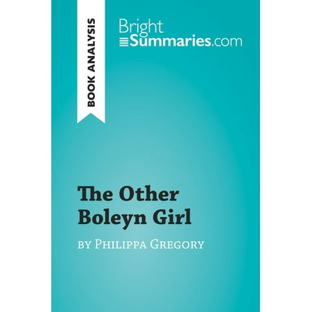 The Other Boleyn Girl by Philippa Gregory (Book Analysis) -