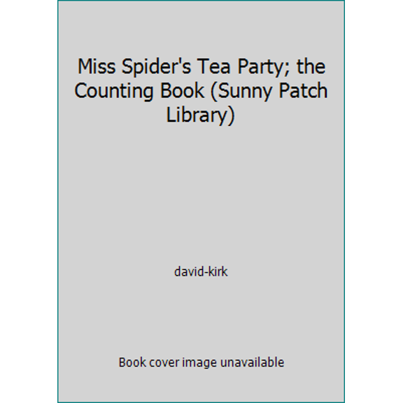 Pre-Owned Miss Spider's Tea Party; the Counting Book (Sunny Patch Library) by David Kirk (Paperback)