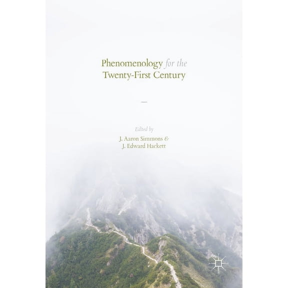 Phenomenology for the Twenty-First Century, (Hardcover)