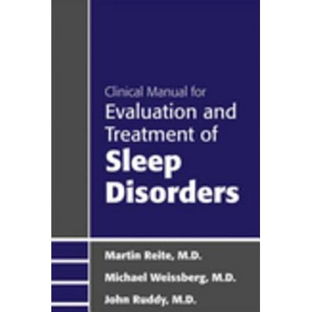 Clinical Manual for Evaluation and Treatment of Sleep Disorders -