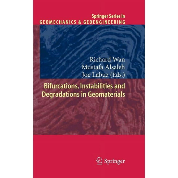 Springer Geomechanics and Geoengineering Bifurcations, Instabilities and Degradations in Geomaterials, (Hardcover)