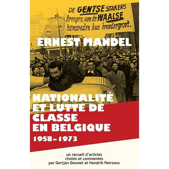 NationalitÃ© et Lutte de Classe en Belgique 1958-1973, (Paperback)