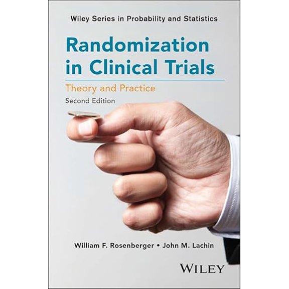 Pre-Owned Randomization in Clinical Trials: Theory and Practice (Wiley Series in Probability and Statistics), 9781118742242, 1118742249, Hardcover, 2 edition