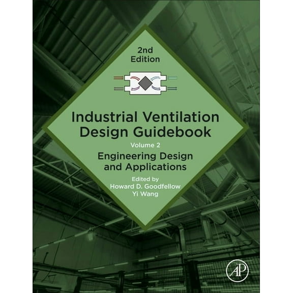 Industrial Ventilation Design Guidebook: Volume 2: Engineering Design and Applications, (Paperback)