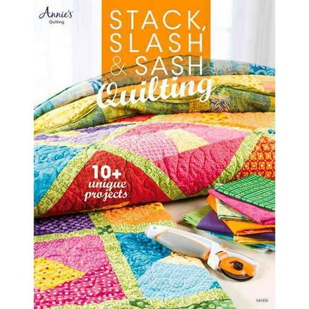 Stack, Slash & Sash Quilting