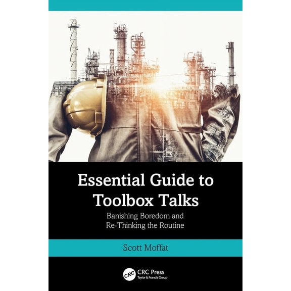 Essential Guide to Toolbox Talks: Banishing Boredom and Re-Thinking the Routine, (Paperback)