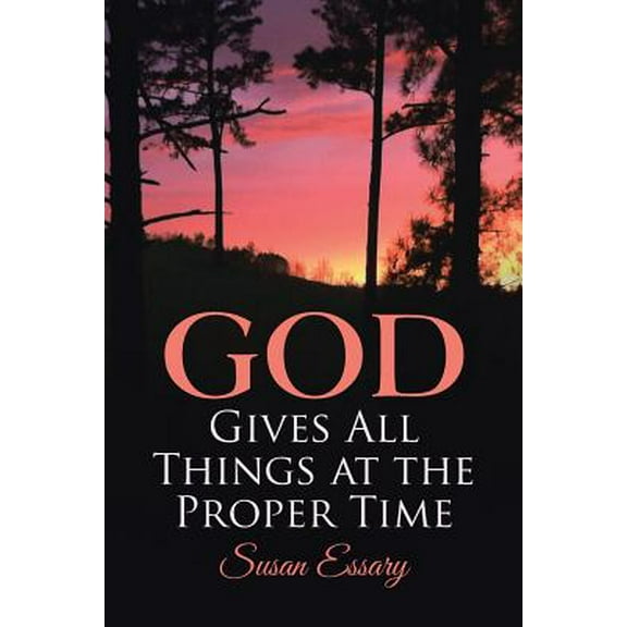 God Gives All Things at the Proper Time (Paperback)