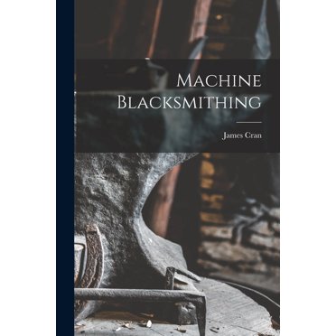 Machine Blacksmithing (Paperback)