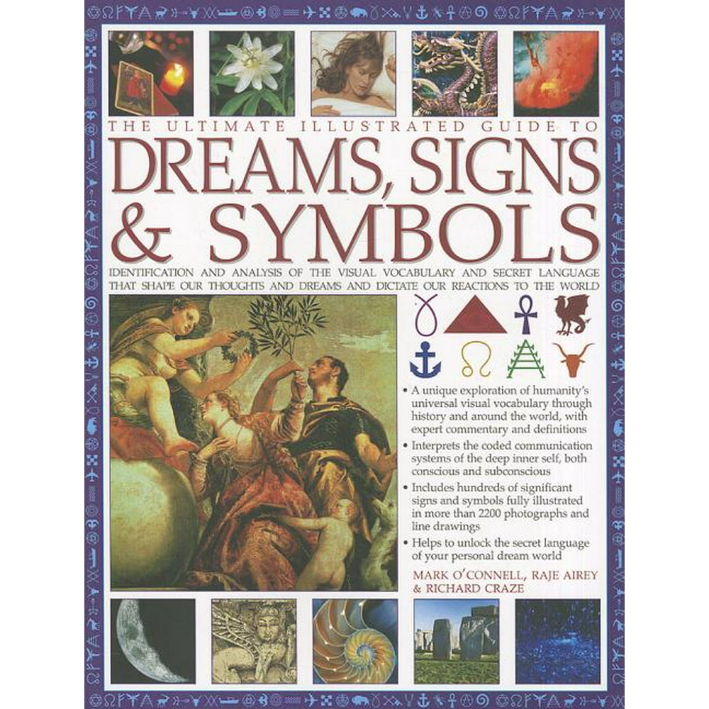 The Ultimate Illustrated Guide To Dreams Signs And Symbols