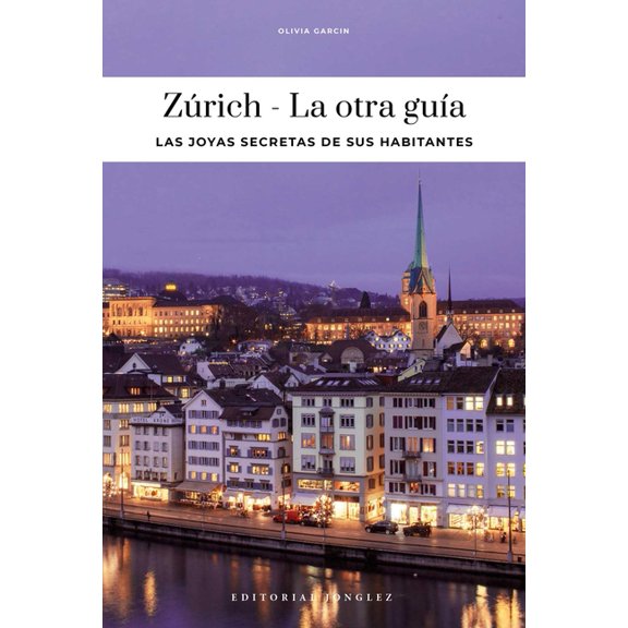 Confidential Guide ZÃºrich - La Otra GuÃ­a, (Paperback)