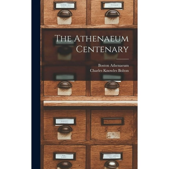 The Athenaeum Centenary (Hardcover)